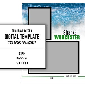May include: Digital template for Adobe Photoshop, featuring a layered design with two rectangular placeholders. The template is 8x10 inches and 300 DPI. The text "Sharks Worcester" is displayed in green. The design includes the text "This is a layered digital template".