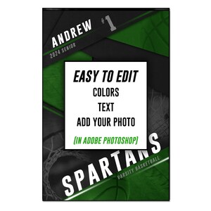 May include: A black and green basketball poster with the text "ANDREW #1 2024 SENIOR" and "SPARTANS VARSITY BASKETBALL". The poster also includes the text "EASY TO EDIT COLORS TEXT ADD YOUR PHOTO (IN ADOBE PHOTOSHOP)"