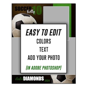 Op de afbeelding: Een digitale sjabloon voor een fotocollage met een voetbalthema. De sjabloon bevat een zwart-witte voetbal, een groene en bruine achtergrond en de tekst "SOCCER 10 Kelly", "EASY TO EDIT", "COLORS", "TEXT", "ADD YOUR PHOTO", "(IN ADOBE PHOTOSHOP)", "clinton DIAMONDS 2024".
