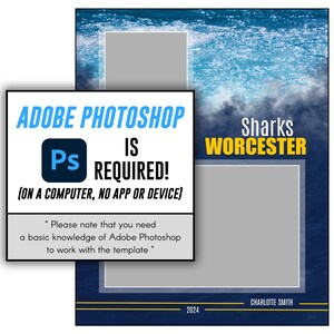 May include: A digital template design with a blue and white ocean wave background. The design includes the text "ADOBE PHOTOSHOP IS REQUIRED!" and "Sharks WORCESTER". The template requires Adobe Photoshop and is for use on a computer.