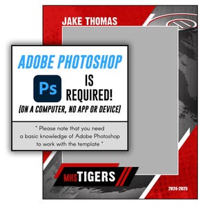 May include: A red, white, and black sports card template with the text "JAKE THOMAS", "ADOBE PHOTOSHOP IS REQUIRED! (ON A COMPUTER, NO APP OR DEVICE)", "MHSTIGERS", and "2024-2025".