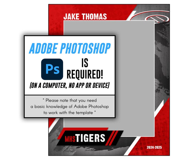 May include: A red, white, and black sports card template with the text "JAKE THOMAS", "ADOBE PHOTOSHOP IS REQUIRED! (ON A COMPUTER, NO APP OR DEVICE)", "MHSTIGERS", and "2024-2025".