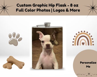 8oz. Custom Graphic Hip Flask - We can Print Your Full Color Photographs, Logos and More - Perfect Gift for any Occasion
