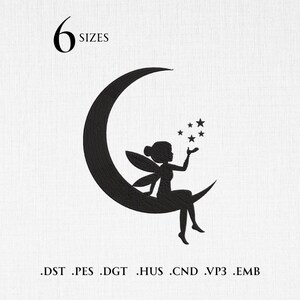 May include: Black silhouette of a fairy sitting on a crescent moon, reaching for stars. The image includes the text "6 SIZES" and file type extensions: .DST .PES .DGT .HUS .CND .VP3 .EMB. The design is suitable for embroidery.