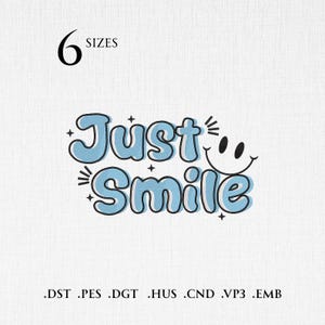 Peut inclure: Graphique bleu clair avec les mots "Just Smile" en police bulle, accompagné d'un visage souriant. L'image comprend également le chiffre "6" et le mot "SIZES". Des extensions de type de fichier sont en dessous.