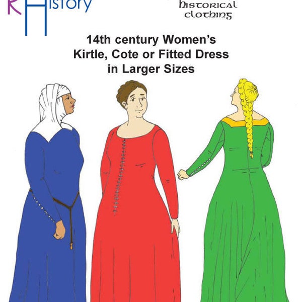 RH017Q – quick print 14th century Women’s Kirtle or Cotehardie pattern IN LARGER SIZES