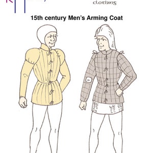 May include: A line drawing illustration of two men wearing 15th century men's arming coats. The text "15th century Men's Arming Coat" is at the top of the image. The text "Patterns for Historical Clothing" is at the top right of the image. The text "006" is at the top right of the image.