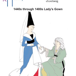 Puede incluir: Una ilustración de línea de dos mujeres vestidas con ropa del siglo XV. La mujer de la izquierda lleva un vestido azul con un vestido blanco debajo y un sombrero negro. La mujer de la derecha lleva un vestido verde con una cubierta de cabeza blanca. La imagen se titula "1440s through 1480s Lady's Gown" y forma parte de una serie llamada "patterns for historical clothing".
