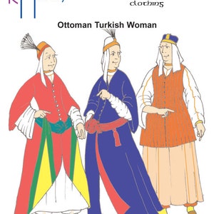May include: Illustration of three people wearing traditional Ottoman Turkish clothing. The people are wearing long robes with colourful sashes and headwear. The text "Ottoman Turkish Woman" is printed below the illustration.