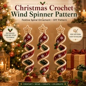 Puede incluir: Tres adornos de ganchillo en espiral con secciones rojas y verdes, motivos de copos de nieve blancos, una estrella en la parte superior y una borla. Texto: Christmas Crochet Wind Spinner Pattern, Detailed Step-by-Step Tutorial, PDF Pattern Easy to Follow, Crochet Bead Create Celebrate.