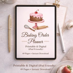 May include: An iPad displays a digital baking order planner with a cake illustration. The planner includes text: "Baking Order Planner, Printable & Digital (iPad Friendly), 49 Pages, Instant Download." A cupcake with a strawberry sits nearby.
