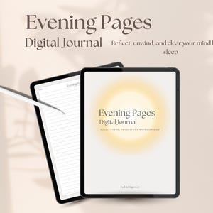 May include: Two black tablets are shown, one displaying lined pages and the other with a soft yellow gradient. The text on the tablets reads "Evening Pages Digital Journal", encouraging reflection and relaxation before sleep. A white stylus is positioned above one tablet.