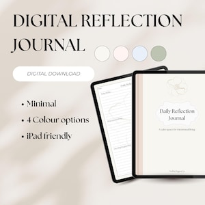 May include: Digital Reflection Journal displayed on two tablets. The journal cover reads "Daily Reflection Journal" with a floral design. The image highlights the journal's features: minimal design, 4 color options, and iPad compatibility. The text "Digital Download" is also visible.