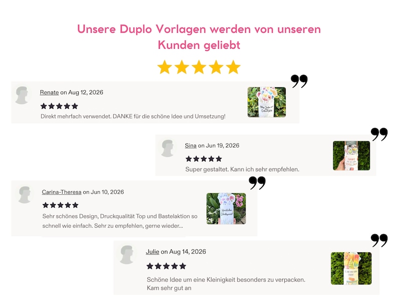 May include: A collection of four customer reviews for Duplo templates, each featuring a five-star rating, a user name, a date, a written comment, and a small thumbnail image of the decorated product, topped with the text Unsere Duplo Vorlagen werden von unseren Kunden geliebt.