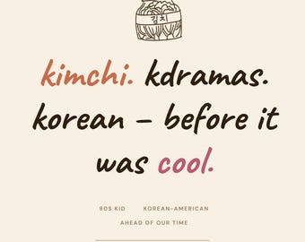 Grew Up Korean American in the 90s Print