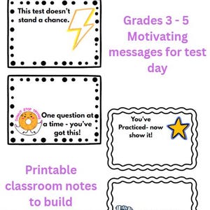 May include: Printable classroom notes with encouraging messages for test day. The notes include phrases like "This test doesn't stand a chance" and "You've got this!" for grades 3-5.