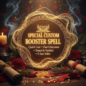 May include: A mystical image featuring a glowing circular emblem with the text "SPECIAL CUSTOM BOOSTER SPELL". The image includes a lit candle, roses, scrolls, and gold accents, creating a magical atmosphere.