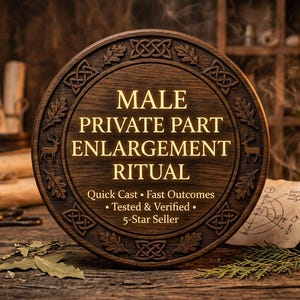 May include: A wooden, circular sign with the text "MALE PRIVATE PART ENLARGEMENT RITUAL" in gold lettering. The sign is surrounded by decorative carvings and sits on a wooden table with scrolls and other items.