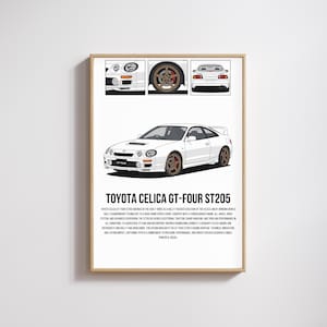 May include: A framed print showcasing a white Toyota Celica GT-Four ST205. The artwork presents detailed illustrations of the car's front, wheel, and rear profiles. The text "TOYOTA CELICA GT-FOUR ST205" is displayed prominently.