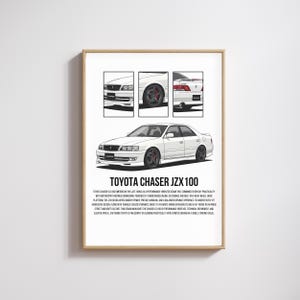 May include: A framed print featuring a white Toyota Chaser JZX 100 car. The print includes three smaller images of the car's details and the text "TOYOTA CHASER JZX 100". The car has red brake calipers.