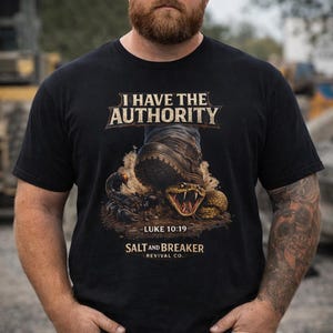 I Have The Authority T-Shirt - Luke 10∶19 Christian Scripture Tee