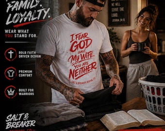 Soft Style Men's I Fear God and My Wife You Are Neither T-Shirt | Religious Faith Typography | Funny Christian Shirt