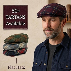 May include: A flat cap with a maroon, navy, and gold plaid pattern worn by a person. Below, a stack of three additional flat caps in green, grey, and red plaid patterns. Text on the image reads 50+ TARTANS Available and Flat Hats.