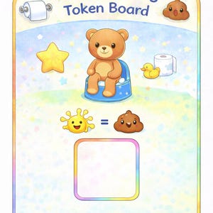 May include: A colourful potty training token board with the text "Potty Training Token Board". The board features a teddy bear on a potty, a star, a duck, and a roll of toilet paper. There is a square for tokens.