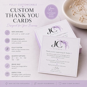 May include: Customizable thank you cards for businesses. The cards are square, with the text "JC Studio" and a floral design. Sizes available are 3.5" x 3.5" or 4.25" x 4.25". The cards are printed on premium matte cardstock. Quantity options are 25, 50, 75, 100, 150, and 250.