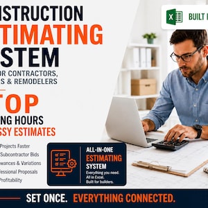 May include: A digital construction estimating system designed for Excel. The graphic features bold text reading Construction Estimating System, Stop Wasting Hours On Messy Estimates, and Set Once. Everything Connected. It includes a list of features and a Built In Excel logo.