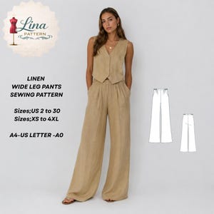 Puede incluir: Un patrón de costura para un chaleco y pantalones anchos de lino beige. El texto dice: Lina Pattern, Linen Wide Leg Pants Sewing Pattern, Sizes; US 2 to 30, Sizes; XS to 4XL, A4-US Letter -A0. Incluye un dibujo técnico de los pantalones.