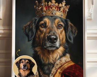 Custom Royal Pet Portrait from Photo, King Dog or Cat Renaissance Wall Art
