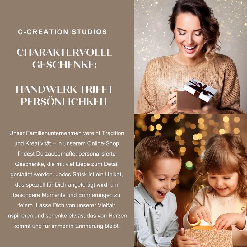 May include: A promotional graphic for C-CREATION STUDIOS featuring the text CHARAKTERVOLLE GESCHENKE: HANDWERK TRIFFT PERS&Ouml;NLICHKEIT. The image displays a smiling adult opening a gift box and two children interacting with a gold gift box.