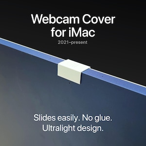May include: A white webcam cover for iMac computers, designed for models from 2021 to the present. The cover slides easily and has an ultralight design. The text on the image says "Webcam Cover for iMac" and "Slides easily. No glue. Ultralight design."