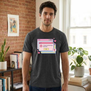 Unexpected Feelings Pop-up Glitchcore Tee | Retro Tech Vibe Humor Statement Apparel