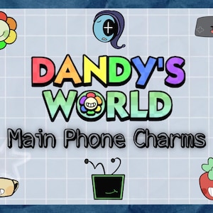 Op de afbeelding: Een promotieafbeelding voor "Dandy's World" telefoonbedels. De tekst is in een kleurrijk, speels lettertype. De afbeelding bevat cartoonafbeeldingen van een bloem, een gezicht met een werveling, een grijze vorm, een aardbei, een tv en een koffiekopje.