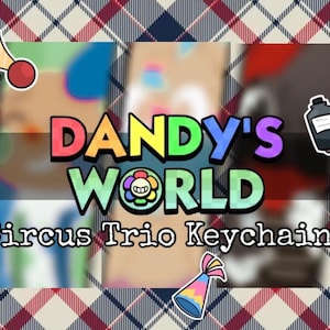Puede incluir: Imagen promocional de llaveros "Dandy's World", con el texto en colores brillantes. También se ven las palabras "Circus Trio Keychains". El fondo es un patrón de cuadros rojos, blancos y azules, con pegatinas temáticas de circo.