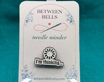 I'm Thinking Needle Minder, Funny Loading Symbol Enamel Needle Holder for Cross Stitch, Embroidery, Needlepoint, Sarcastic Humor Gift