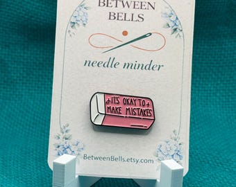 It's Okay to Make Mistakes Needle Minder, Pink Eraser Enamel Needle Holder for Cross Stitch, Embroidery, Needlepoint, Teacher Gift