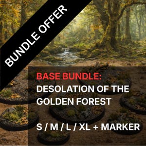 Könnte beinhalten: Eine Sammlung runder Miniaturbasen mit texturiertem Gelände, kleinen Grasbüscheln, Steinen und herabgefallenen Blättern. Der Text BUNDLE OFFER, BASE BUNDLE: DESOLATION OF THE GOLDEN FOREST und S / M / L / XL + MARKER ist auf dem Bild aufgedruckt.