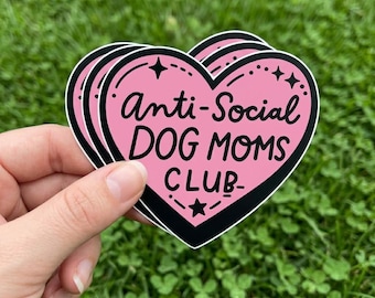 Anti-Social Dog Moms Club Sticker Vinyl Decal