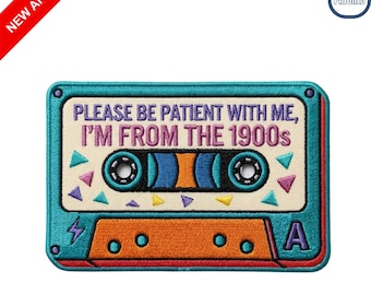Please Be Patient With Me Im From The 1900s Embroidered Patch Retro Cassette Tape Iron on Badge for Jacket Backpack Decor