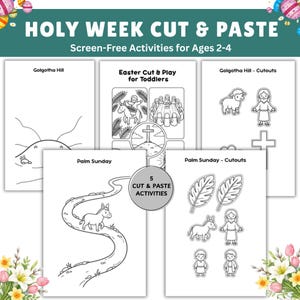 May include: A collection of black and white cut-and-paste activities for ages 2-4, with the text "Holy Week Cut & Paste." The activities include illustrations of Golgotha Hill, Palm Sunday, and Easter scenes.