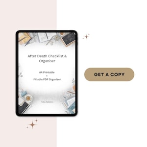 Może przedstawiać: Cyfrowy tablet wyświetla drukowany "After Death Checklist & Organiser" z tekstem "A4 Printable" i "Fillable PDF Organiser". Widoczny jest przycisk "Get a Copy" oraz elementy dekoracyjne.