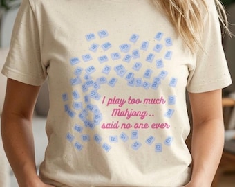 Camiseta "Juego demasiado al mahjong" / Diseño de fichas de mahjong, letra rosa