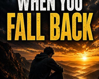 10. When You Fall Back | Christian Devotional for Failure & Relapse | Finding Grace After You Mess Up Again | Faith PDF