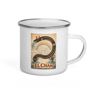 May include: White enamel mug with a wraparound illustration of a dark brown serpent-like creature with a rainbow and the text "EL CHAN". The creature is spewing water. The mug has a silver rim and a white handle.