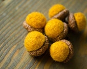 Ocre Mustard Yellow Needle Felted Acorns - Waldorf Inspired house decorating - set of 6 plus 1 wool acorn free