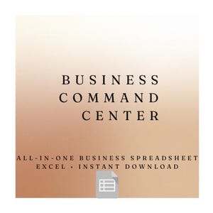 May include: A digital graphic with a gradient background of beige and brown. The words "BUSINESS COMMAND CENTER" are in black, stacked vertically. Below, text reads "ALL-IN-ONE BUSINESS SPREADSHEET EXCEL • INSTANT DOWNLOAD". A spreadsheet icon is at the bottom.
