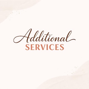 Op de afbeelding: Een lichtbeige achtergrond met de woorden "Additional SERVICES" in een bruin, elegant script. Het woord "SERVICES" is in een vetgedrukte, koraalkleur. Het algehele ontwerp is eenvoudig en elegant.